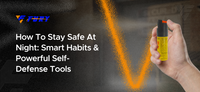 How to Stay Safe at Night: Smart Habits & Powerful Self-Defense Tools